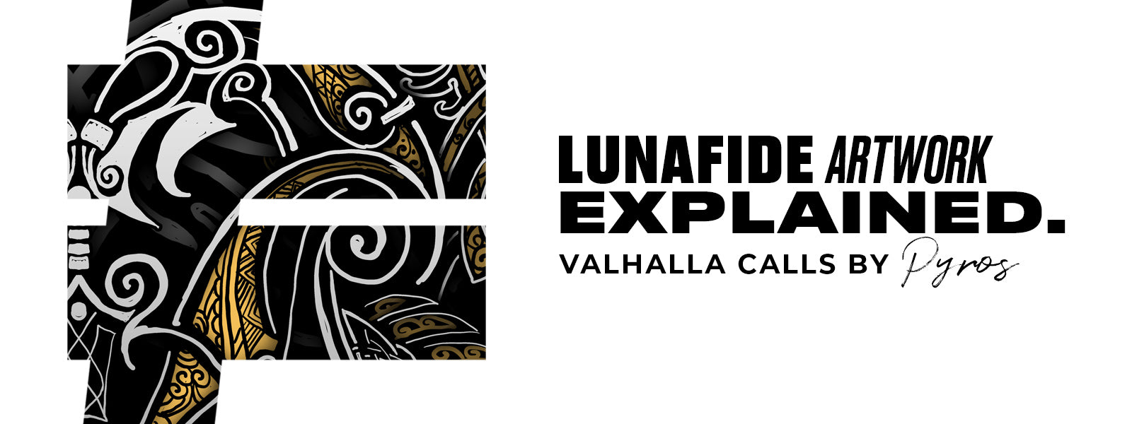 Valhalla Calling Designs Artwork Explained: Valhalla Calls – Lunafide